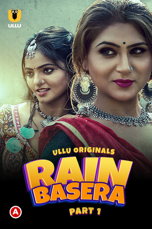 Rain Basera (Season 01) (2023) Hindi ULLU Originals WEB Series full movie download